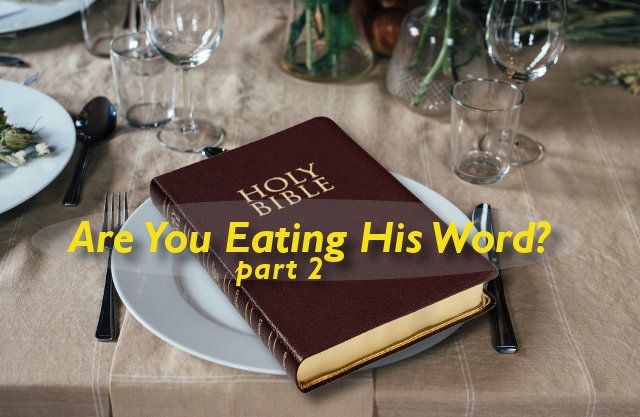 Are You Eating His Word? part 2