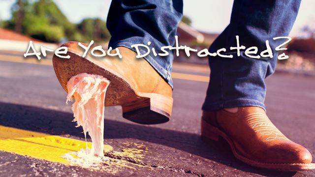 Are You Distracted?