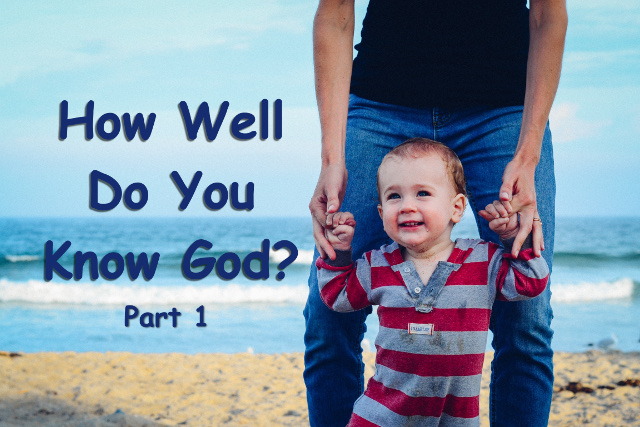 How well do you know God?