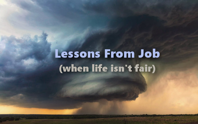 Lessons From Job (when life isn't fair)