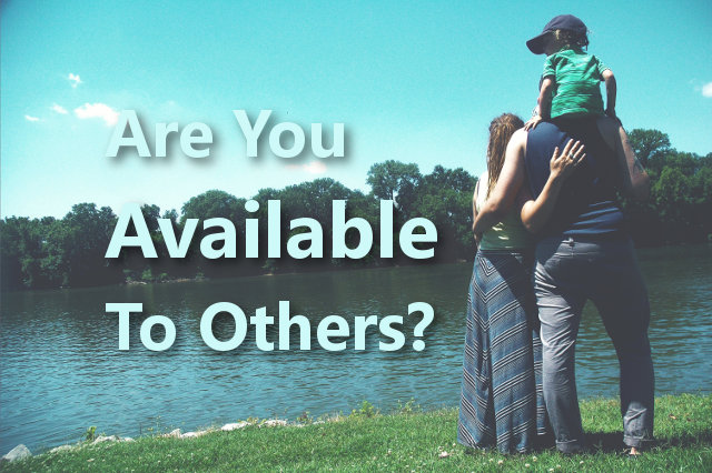 Are You Available To Others?