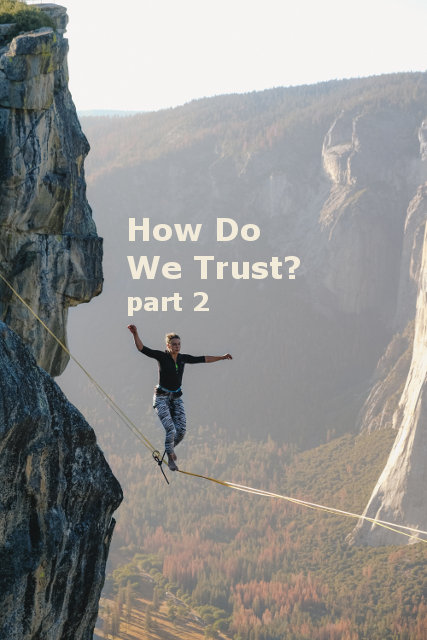 How Do We Trust? part 2